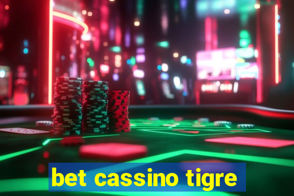 bet cassino tigre