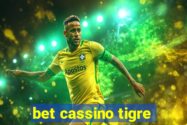 bet cassino tigre