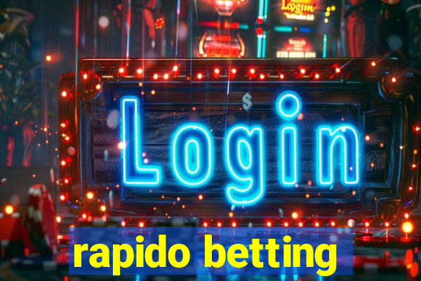 rapido betting