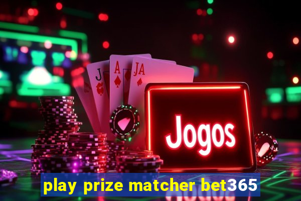 play prize matcher bet365