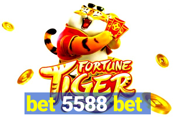 bet 5588 bet