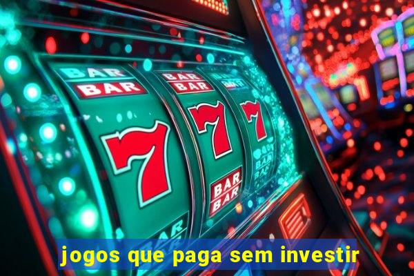 jogos que paga sem investir