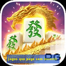 jogos que paga sem investir