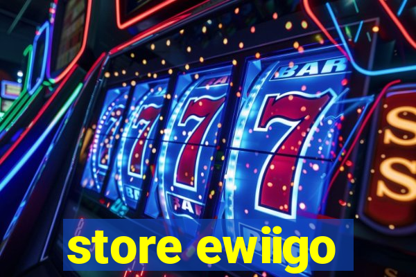 store ewiigo