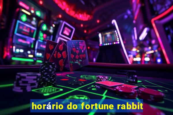 horário do fortune rabbit