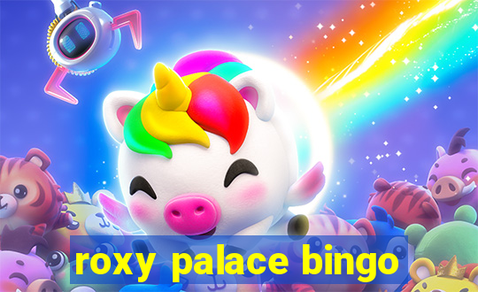 roxy palace bingo