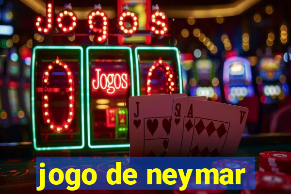 jogo de neymar