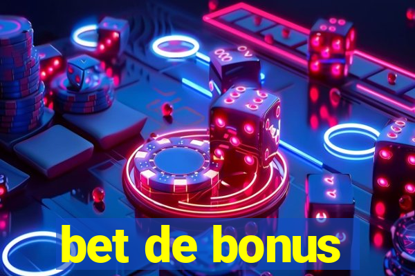 bet de bonus