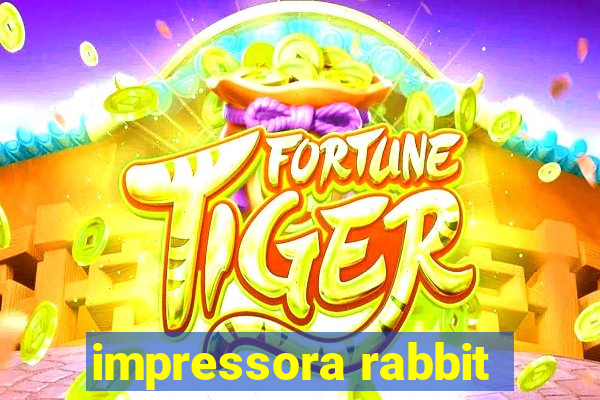 impressora rabbit