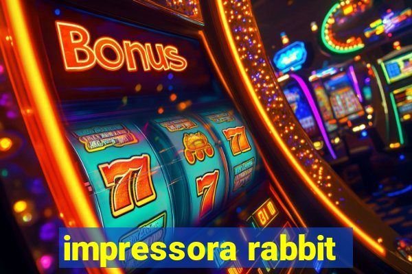 impressora rabbit