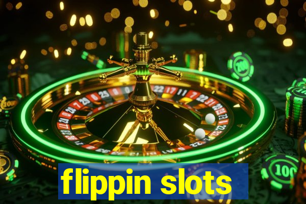 flippin slots