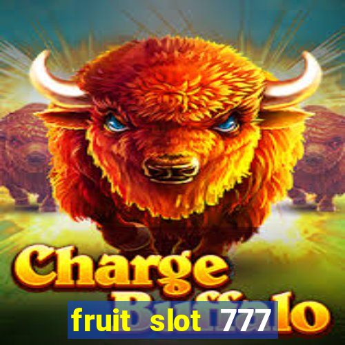 fruit slot 777 star bar