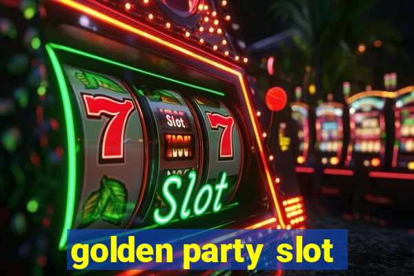 golden party slot