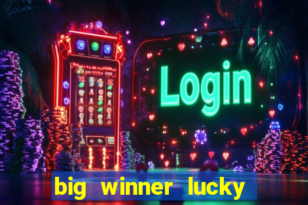 big winner lucky game online