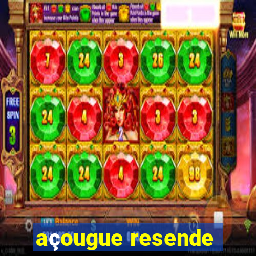 açougue resende