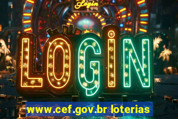 www.cef.gov.br loterias