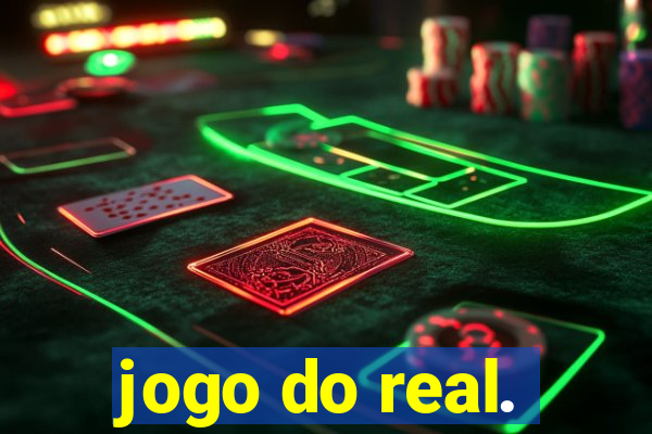 jogo do real.