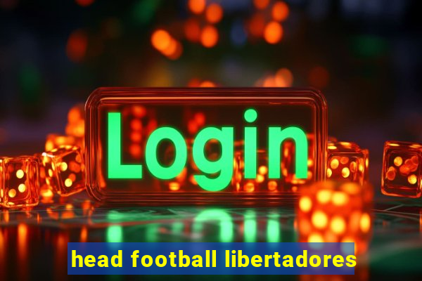 head football libertadores