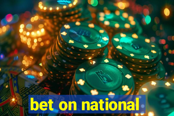 bet on national