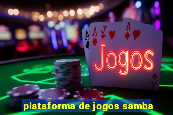 plataforma de jogos samba