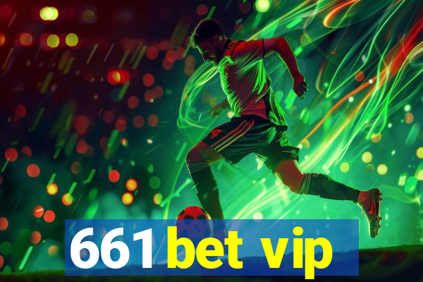 661 bet vip