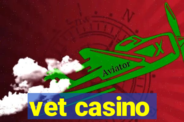 vet casino