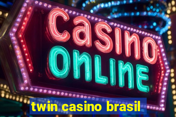 twin casino brasil