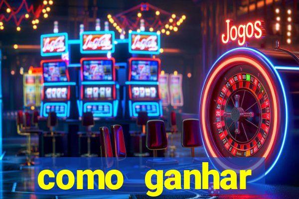 como ganhar dinheiro no slot