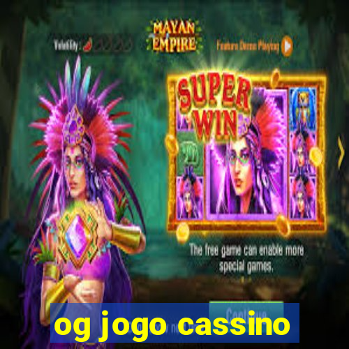 og jogo cassino