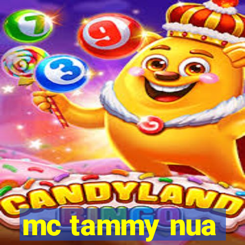 mc tammy nua