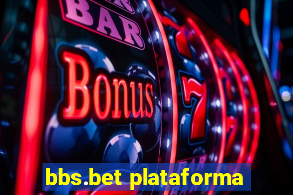 bbs.bet plataforma