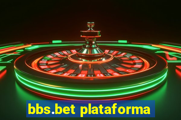 bbs.bet plataforma