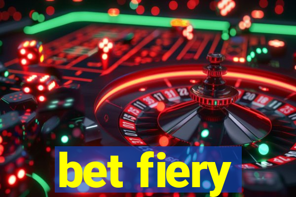 bet fiery