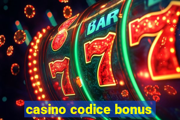 casino codice bonus