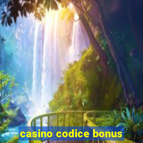 casino codice bonus