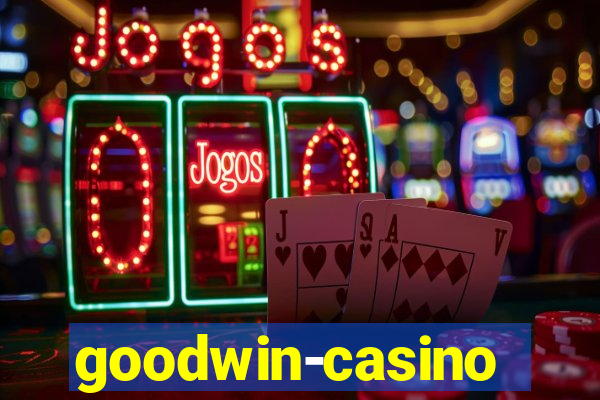 goodwin-casino