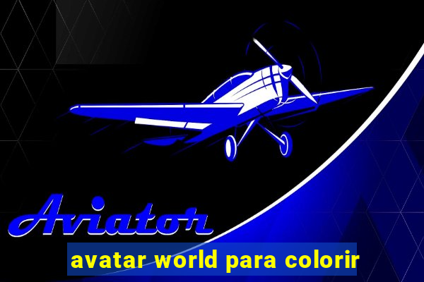 avatar world para colorir