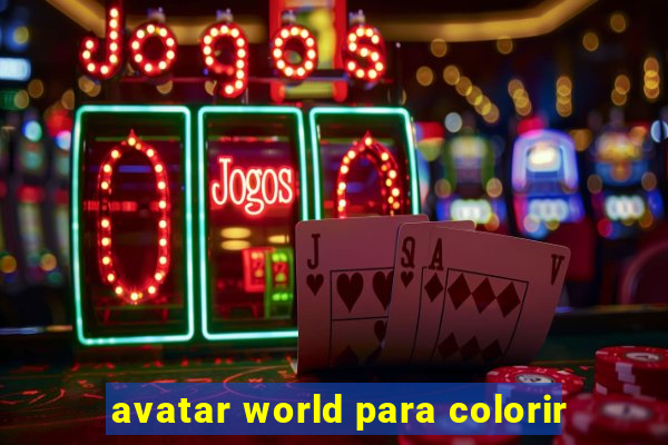 avatar world para colorir