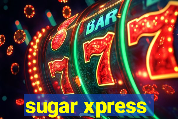 sugar xpress