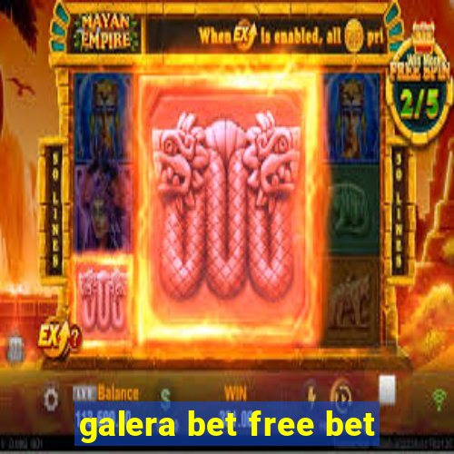 galera bet free bet