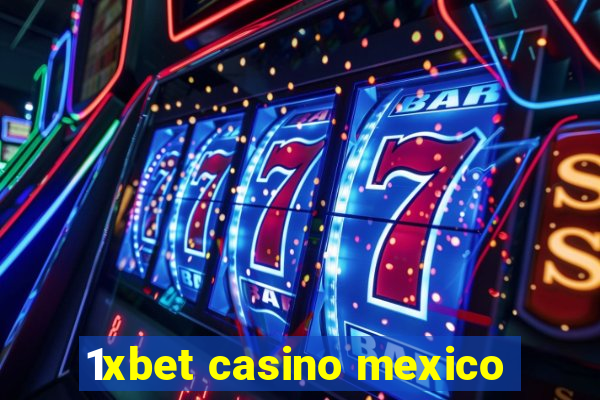 1xbet casino mexico