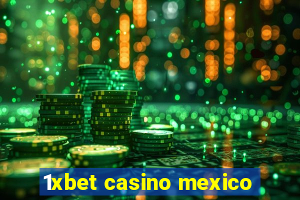 1xbet casino mexico