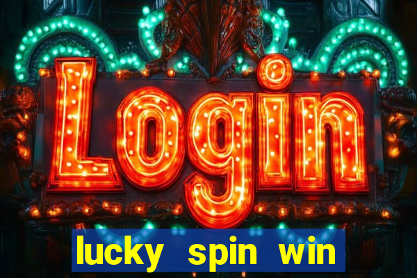 lucky spin win real money gcash