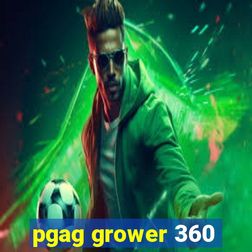 pgag grower 360