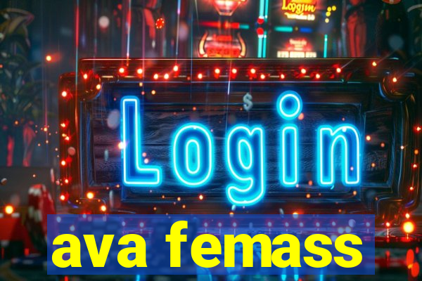 ava femass