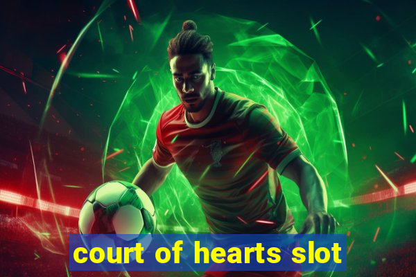 court of hearts slot