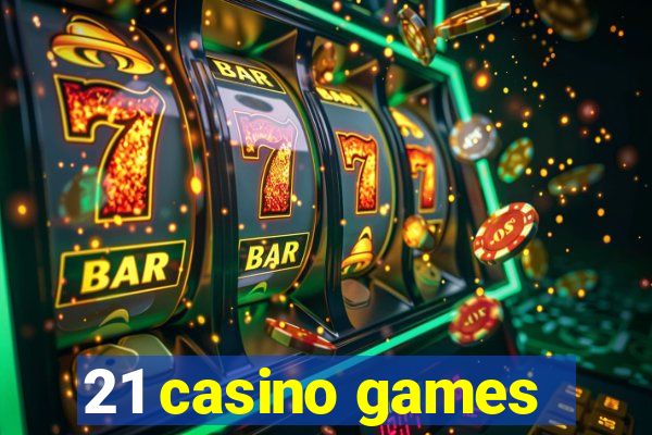 21 casino games