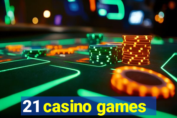 21 casino games