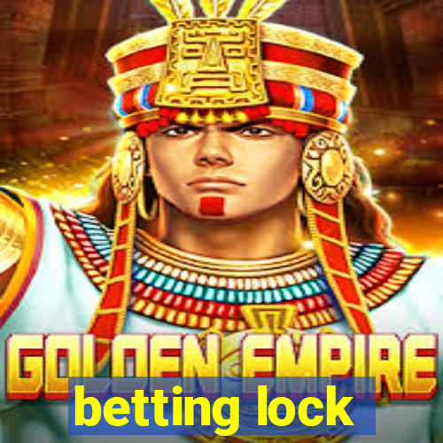 betting lock