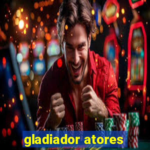 gladiador atores